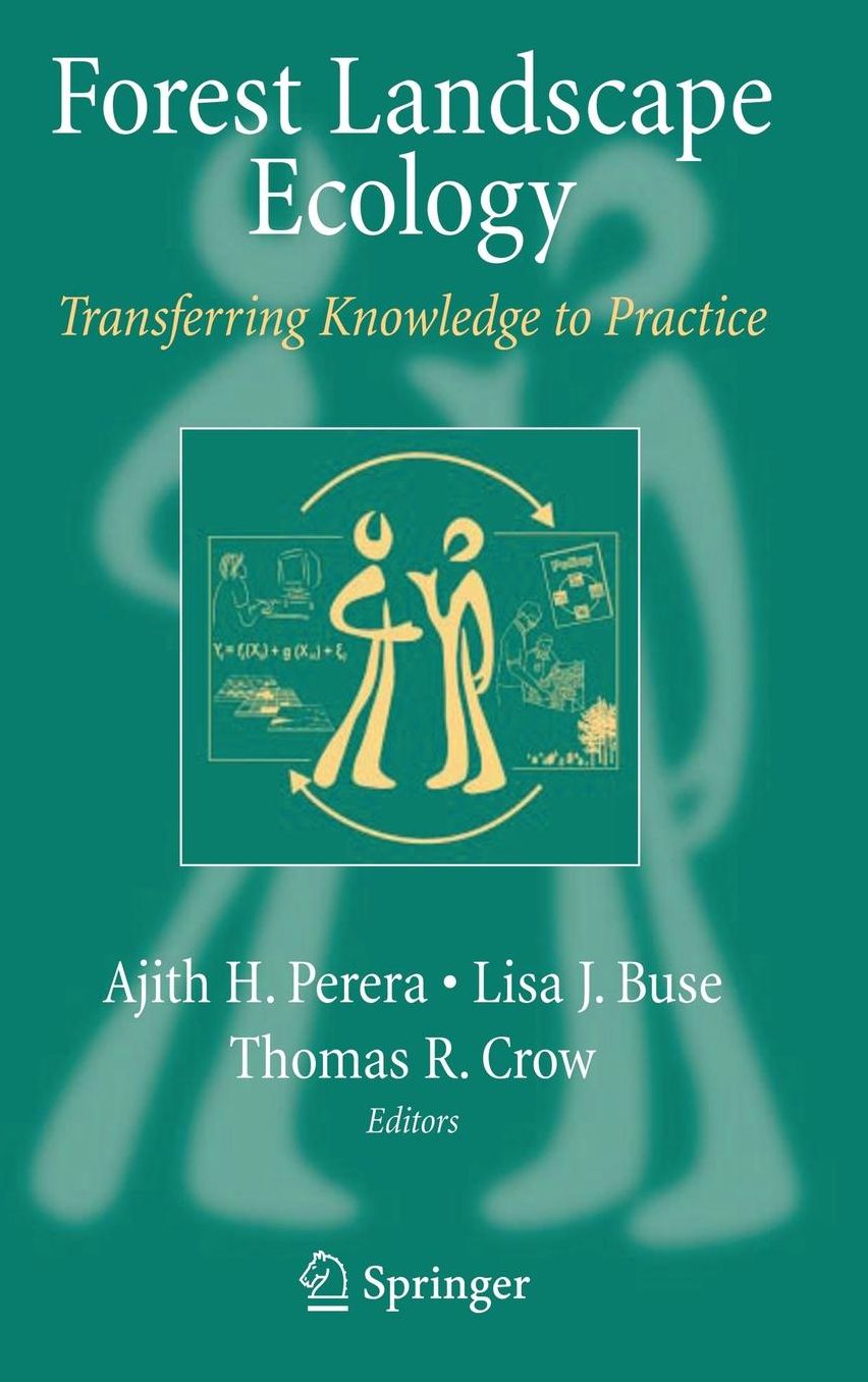 Forest Landscape Ecology: Transferring Knowledge to Practice