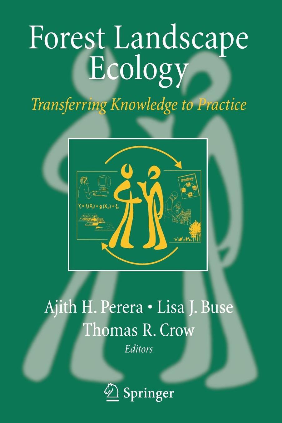 Forest Landscape Ecology: Transferring Knowledge to Practice