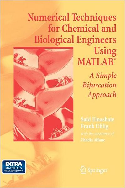 Numerical Techniques for Chemical and Biological Engineers Using MATLAB: A Simple Bifurcation Approach