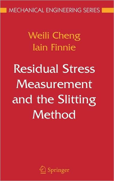 Residual Stress Measurement and the Slitting Method