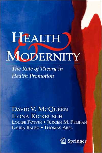 Health and Modernity: The Role of Theory in Health Promotion
