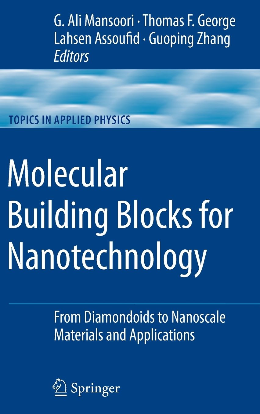 Molecular Building Blocks for Nanotechnology: From Diamondoids to Nanoscale Materials and Applications