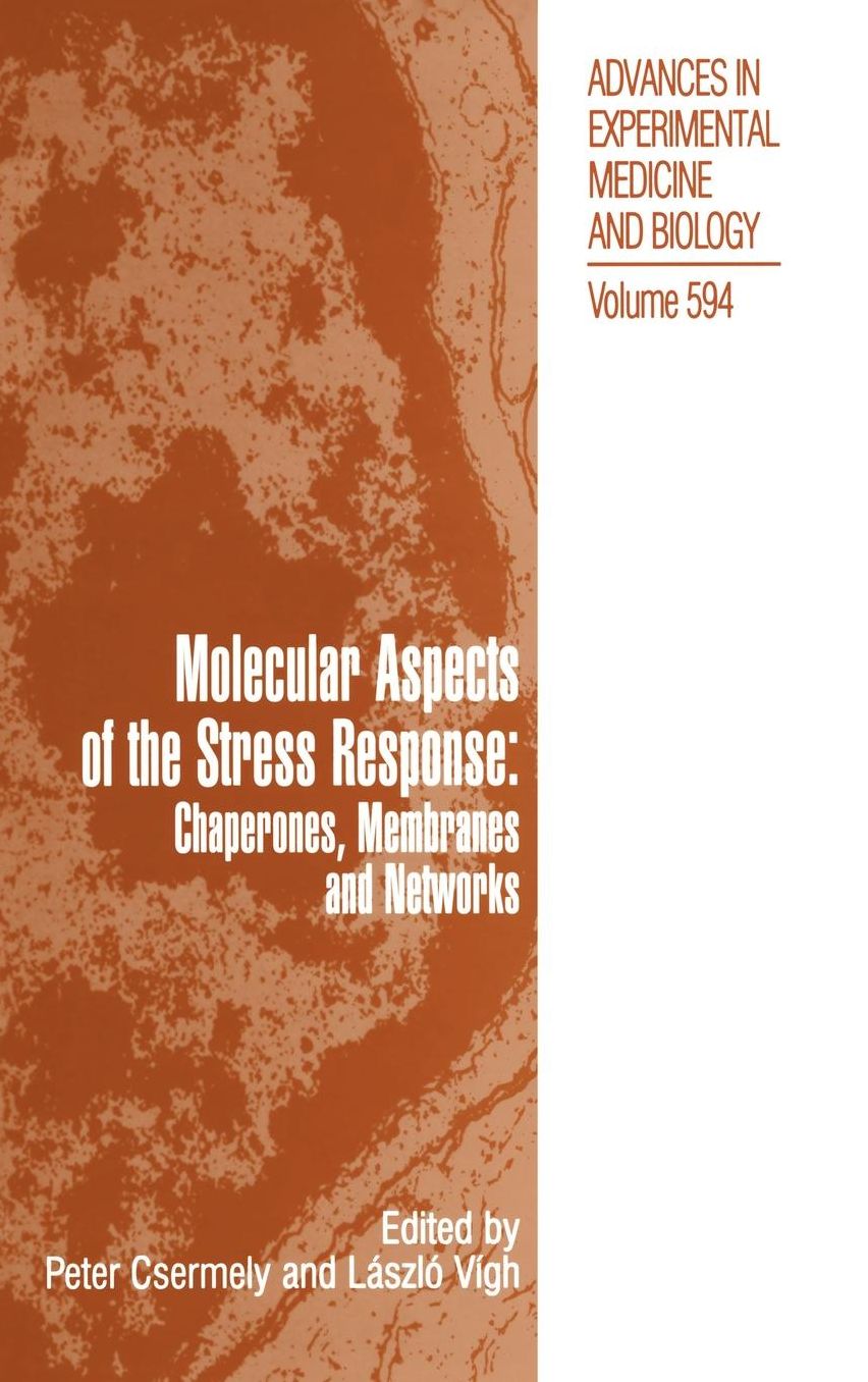Molecular Aspects of the Stress Response: Chaperones, Membranes and Networks