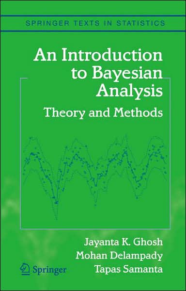 An Introduction to Bayesian Analysis: Theory and Methods