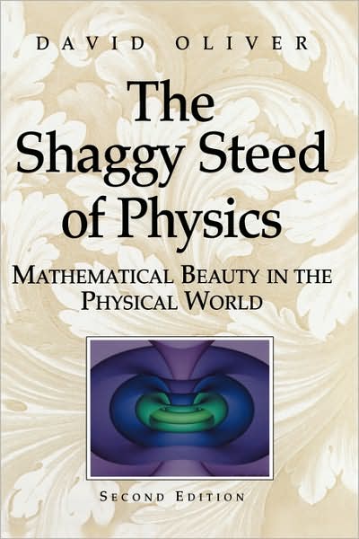The Shaggy Steed of Physics: Mathematical Beauty in the Physical World