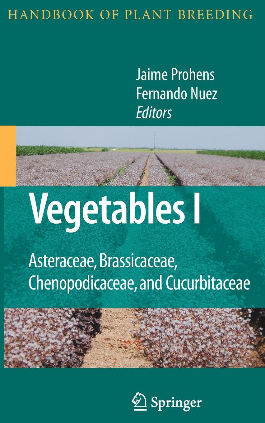 Vegetables I: Asteraceae, Brassicaceae, Chenopodicaceae, and Cucurbitaceae