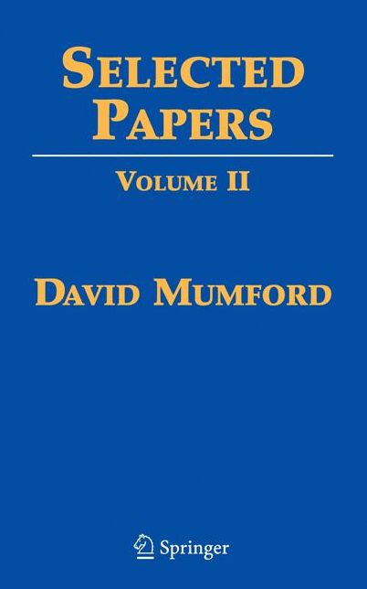 Selected Papers: Volume II: On Algebraic Geometry, including Correspondence with Grothendieck