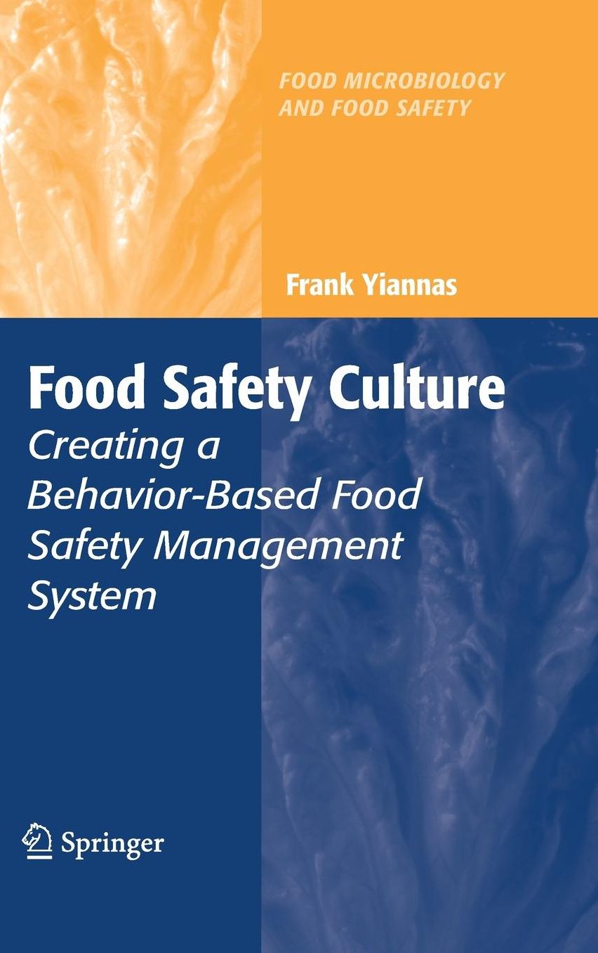 Food Safety Culture: Creating a Behavior-Based Food Safety Management System