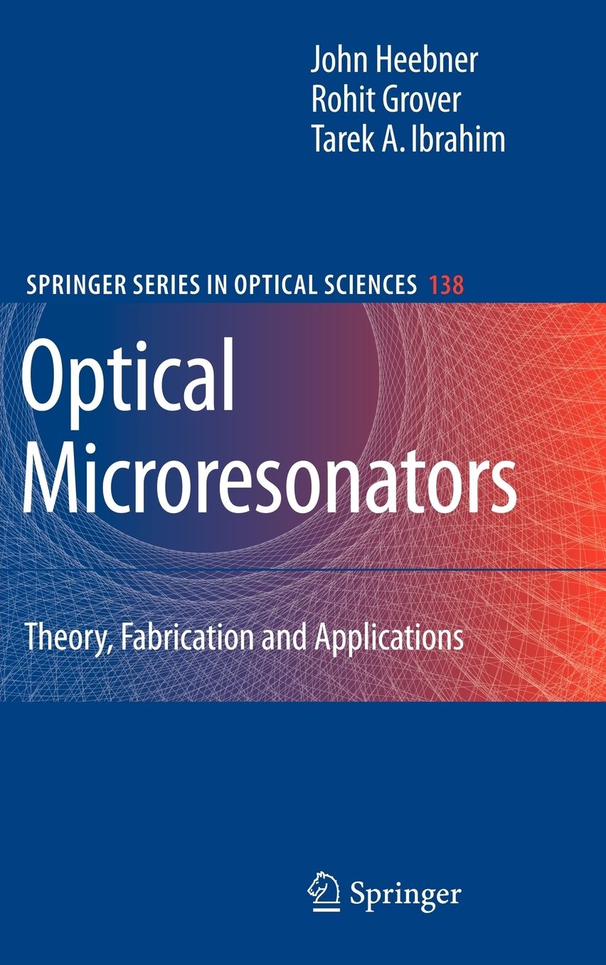 Optical Microresonators: Theory, Fabrication, and Applications