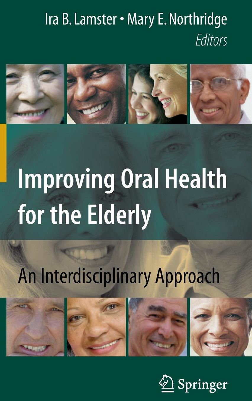 Improving Oral Health for the Elderly: An Interdisciplinary Approach