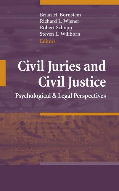 Civil Juries and Civil Justice: Psychological and Legal Perspectives