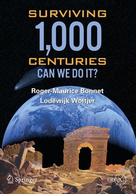 Surviving 1000 Centuries: Can We Do It?