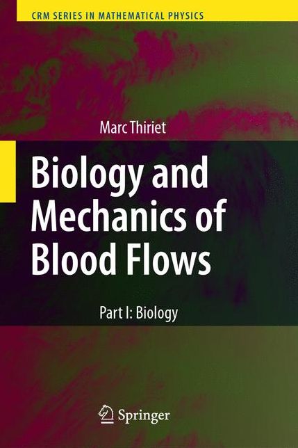 Biology and Mechanics of Blood Flows: Part I: Biology