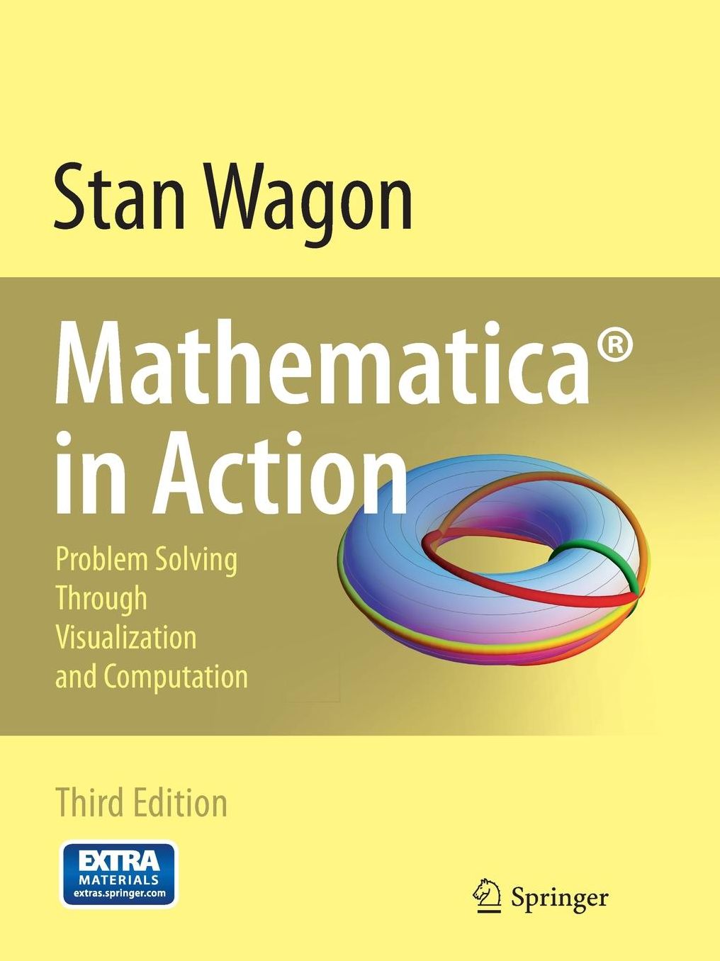 Mathematica in Action: Problem Solving Through Visualization and Computation