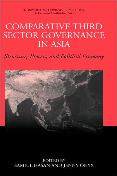 Comparative Third Sector Governance in Asia: Structure, Process, and Political Economy