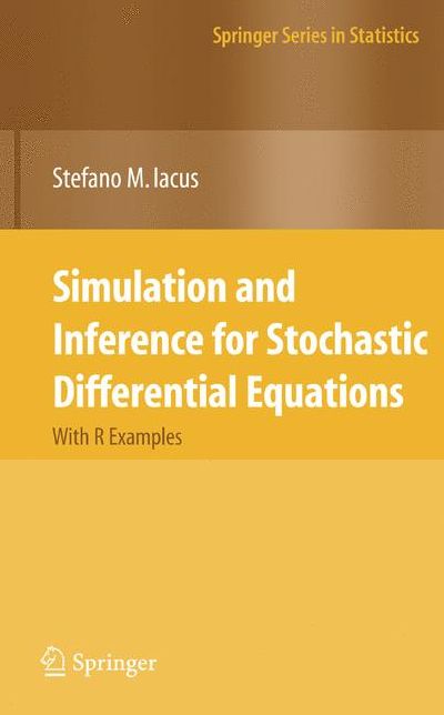 Simulation and Inference for Stochastic Differential Equations: With R Examples