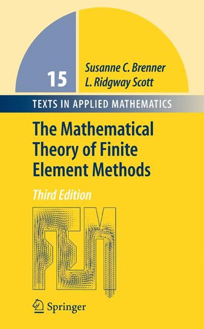 The Mathematical Theory of Finite Element Methods