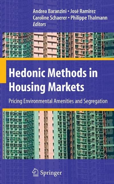 Hedonic Methods in Housing Markets: Pricing Environmental Amenities and Segregation