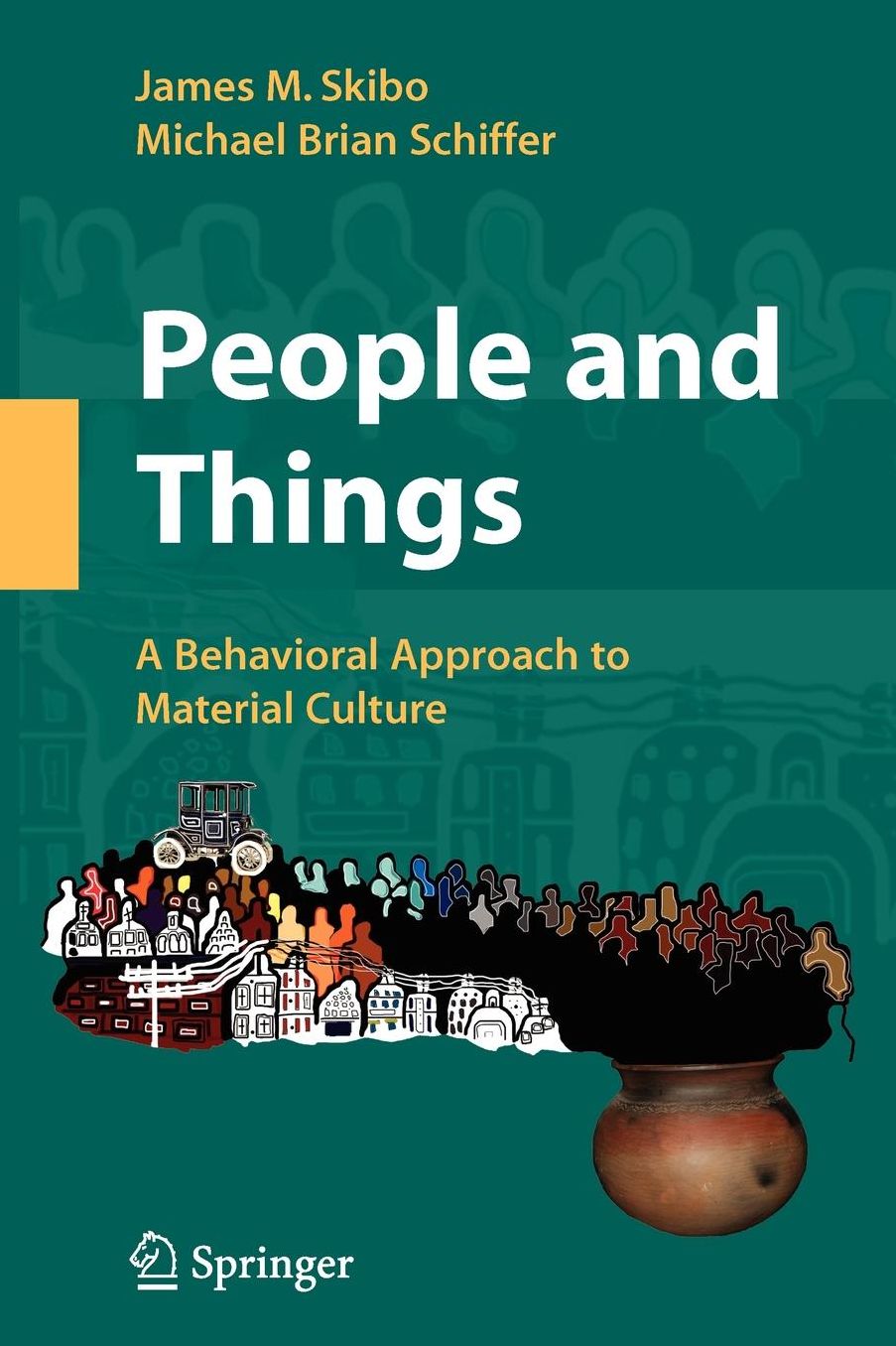 People and Things: A Behavioral Approach to Material Culture