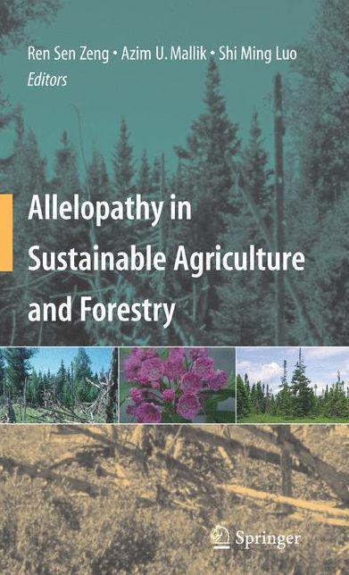 Allelopathy in Sustainable Agriculture and Forestry