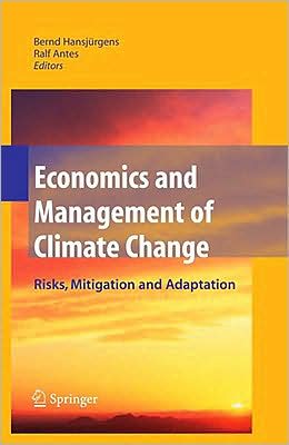 Economics and Management of Climate Change: Risks, Mitigation and Adaptation