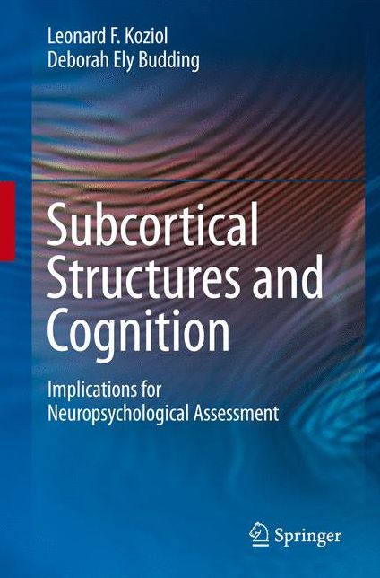 Subcortical Structures and Cognition: Implications for Neuropsychological Assessment