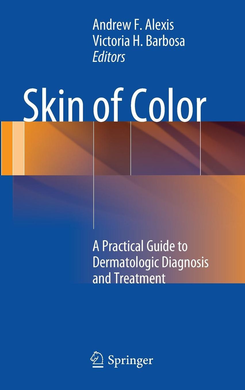 Skin of Color: A Practical Guide to Dermatologic Diagnosis and Treatment