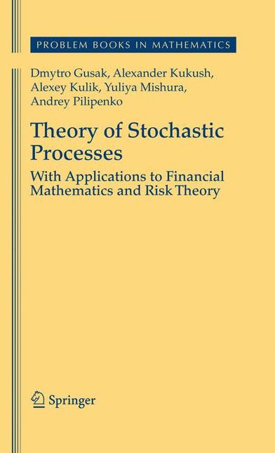 Theory of Stochastic Processes: With Applications to Financial Mathematics and Risk Theory