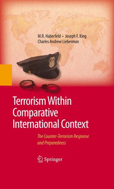 Terrorism Within Comparative International Context: The Counter-Terrorism Response and Preparedness