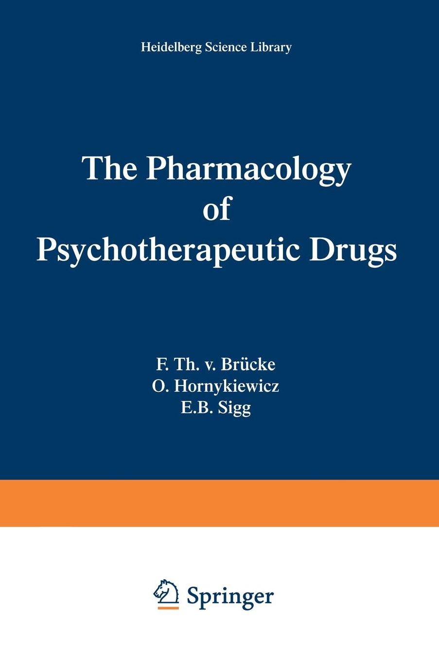 The Pharmacology of Psychotherapeutic Drugs