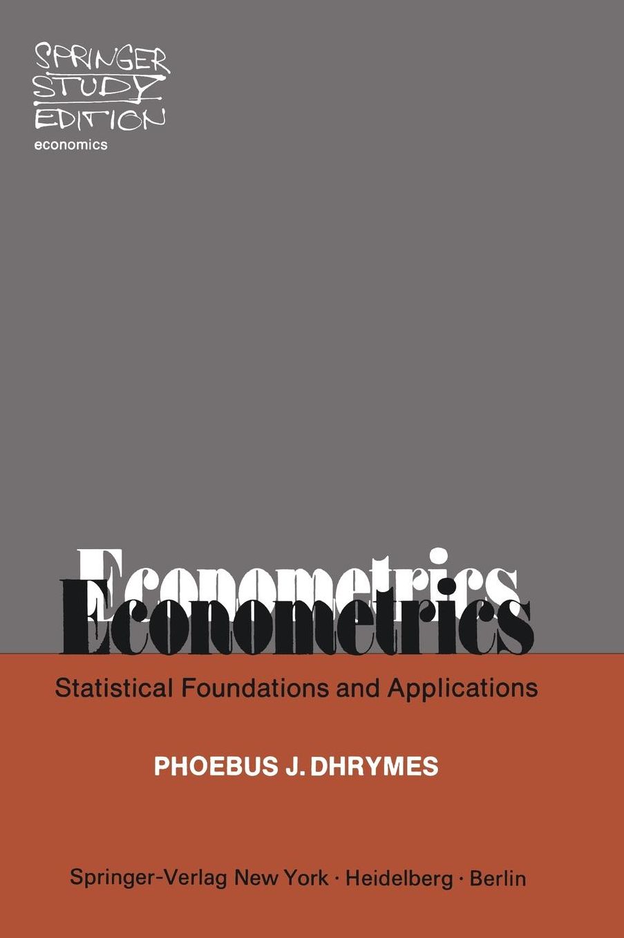 Econometrics: Statistical Foundations and Applications