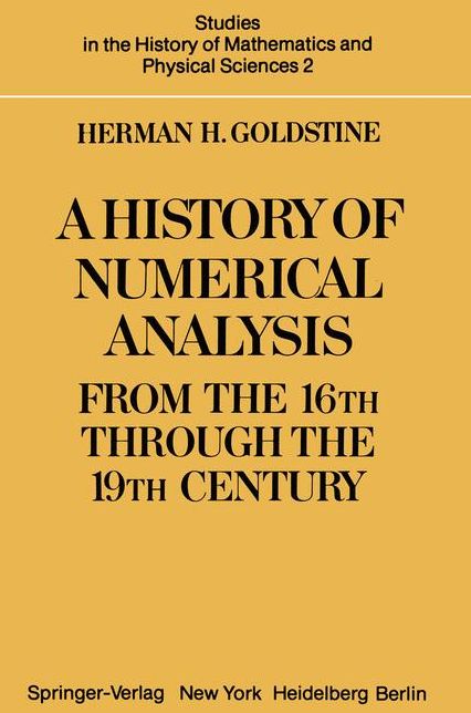A History of Numerical Analysis from the 16th through the 19th Century