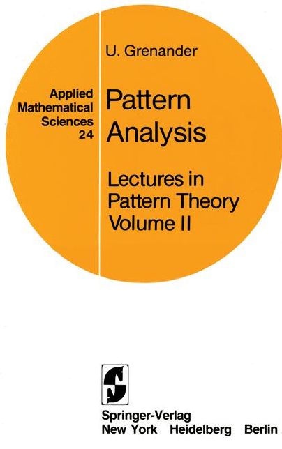 Lectures in Pattern Theory: Volume 2: Pattern Analysis