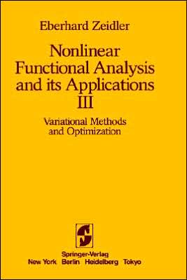 Nonlinear Functional Analysis and its Applications: III: Variational Methods and Optimization