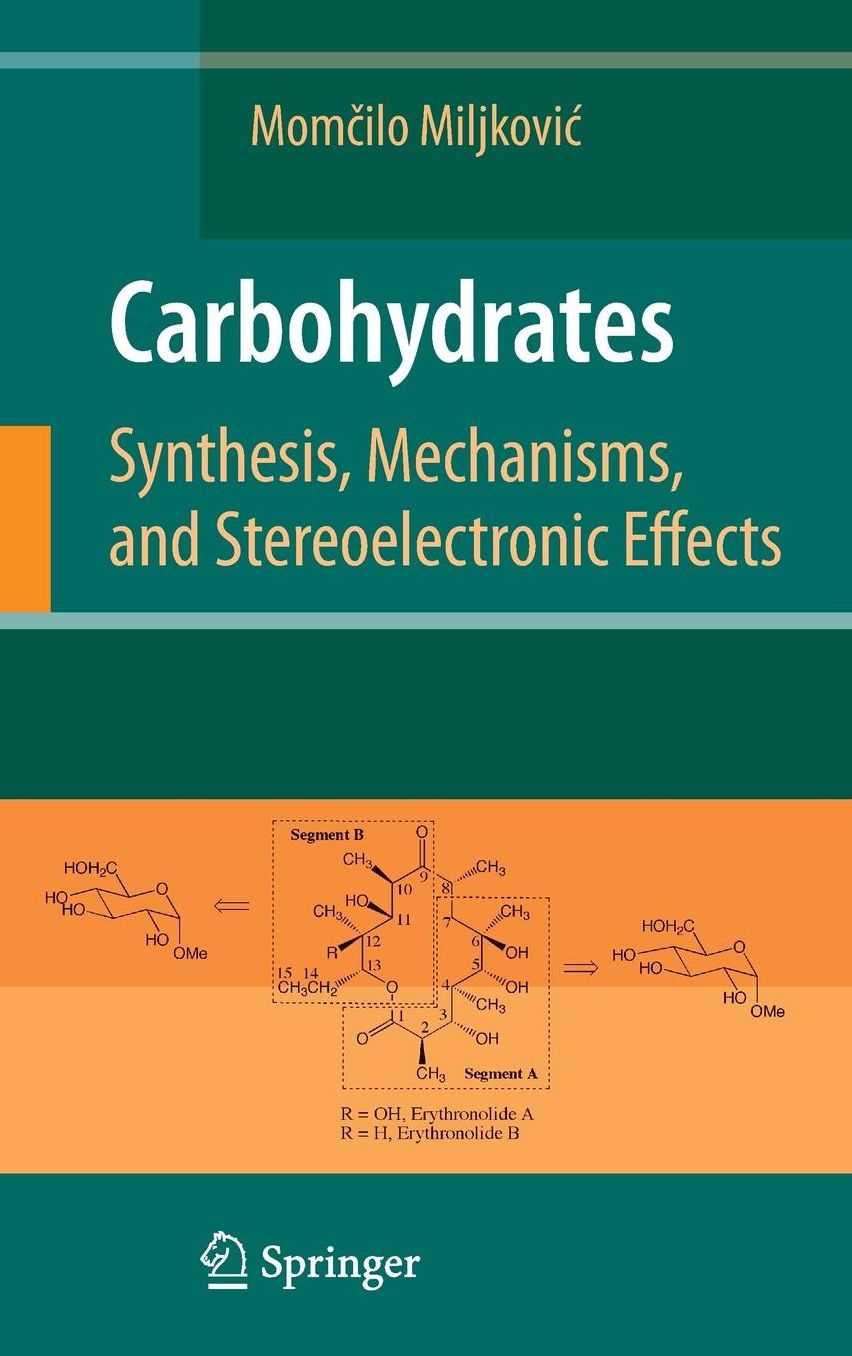 Carbohydrates: Synthesis, Mechanisms, and Stereoelectronic Effects