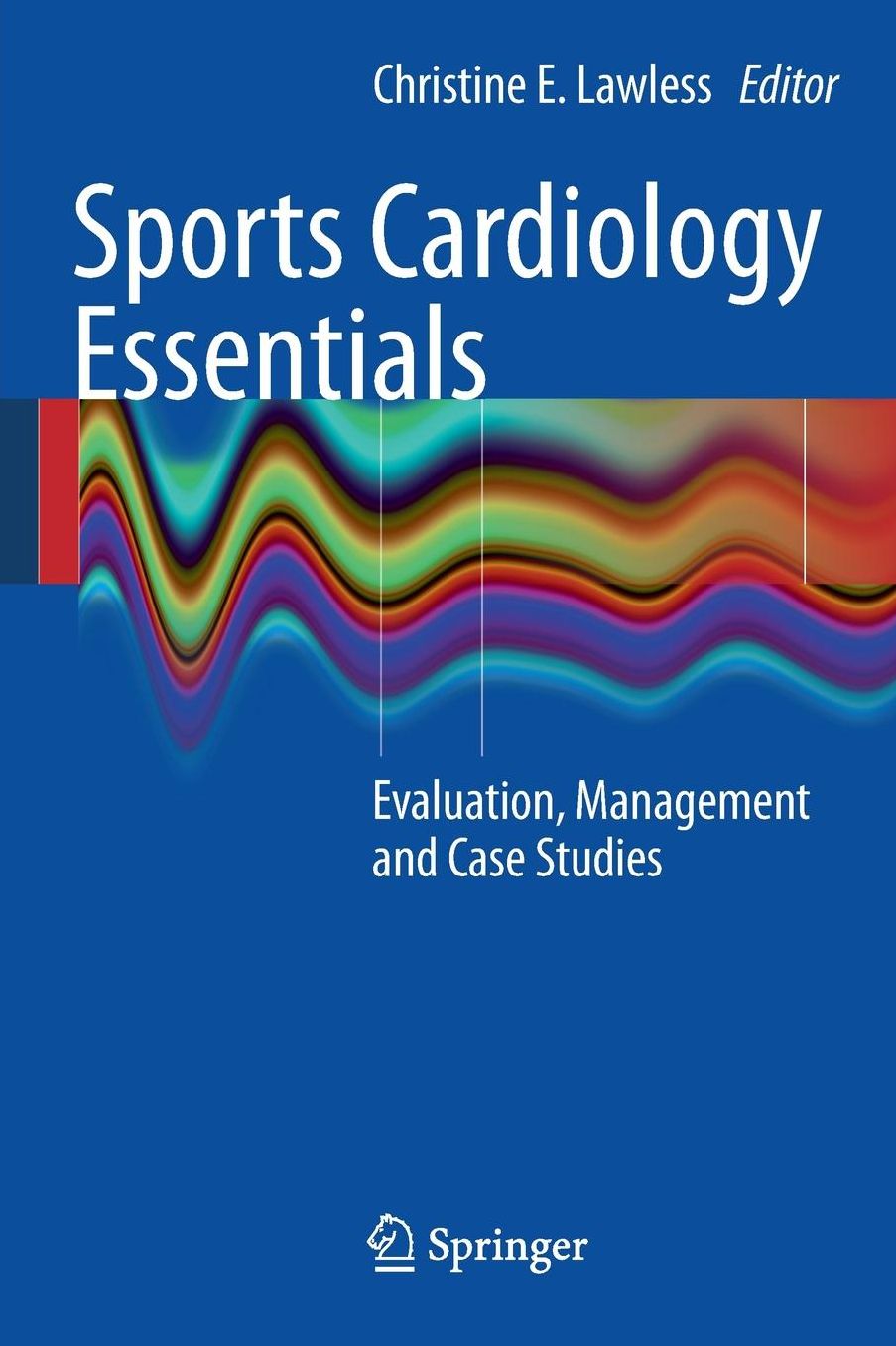 Sports Cardiology Essentials: Evaluation, Management and Case Studies