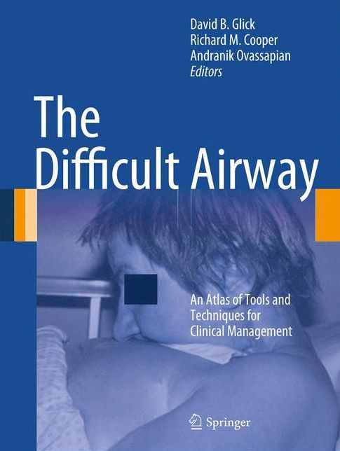 The Difficult Airway: An Atlas of Tools and Techniques for Clinical Management