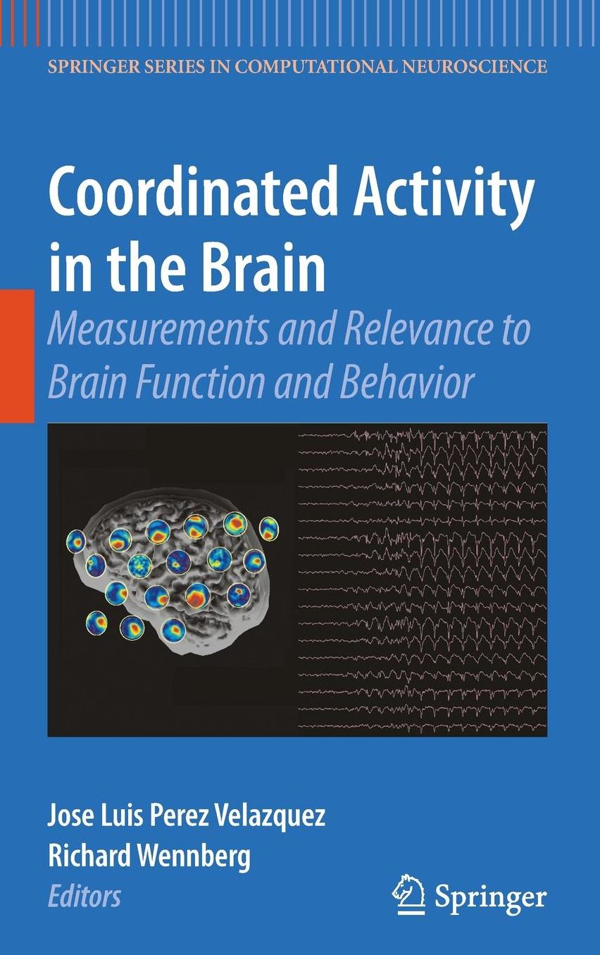 Coordinated Activity in the Brain: Measurements and Relevance to Brain Function and Behavior