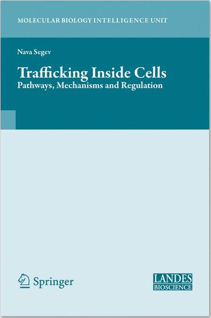 Trafficking Inside Cells: Pathways, Mechanisms and Regulation