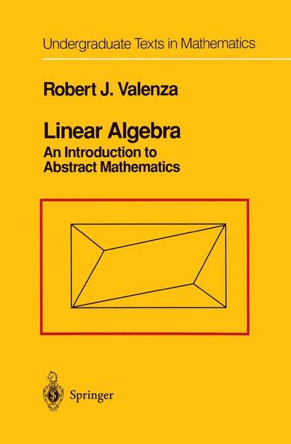 Linear Algebra: An Introduction to Abstract Mathematics
