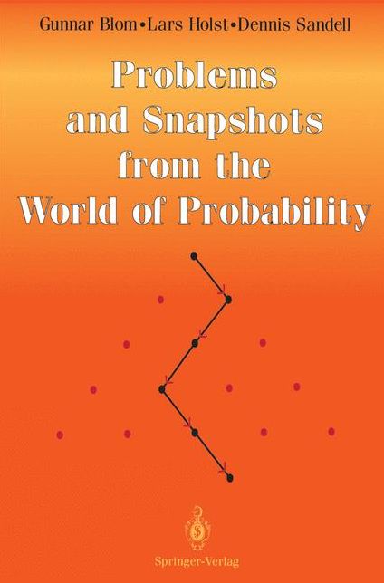 Problems and Snapshots from the World of Probability