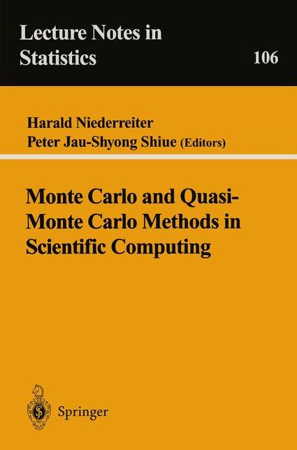 Monte Carlo and Quasi-Monte Carlo Methods in Scientific Computing: Proceedings of a conference at the University of Nevada, Las Vegas, Nevada, USA, June 23-25, 1994