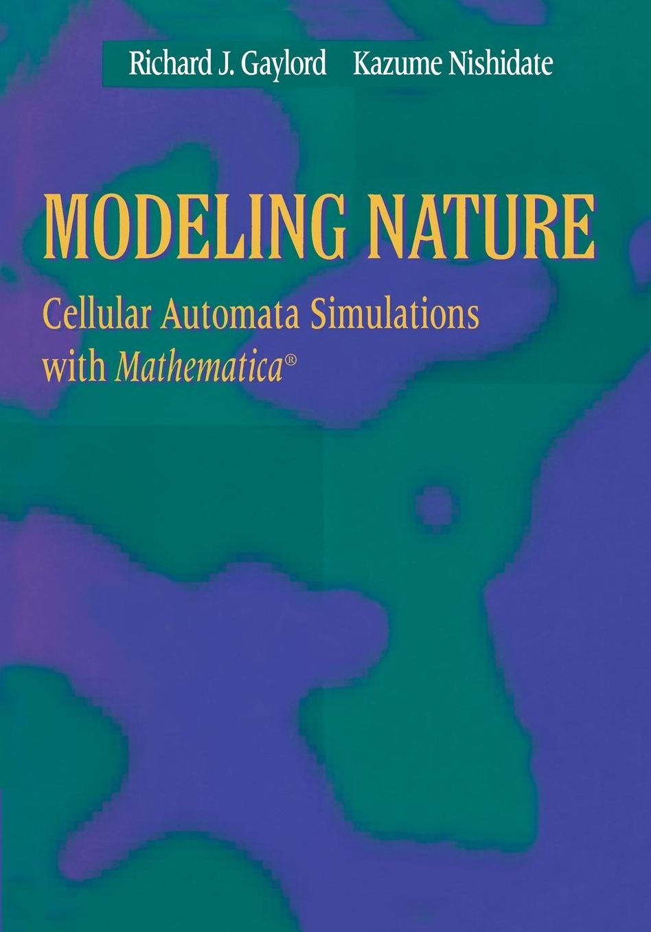 Modeling Nature: Cellular Automata Simulations with Mathematica