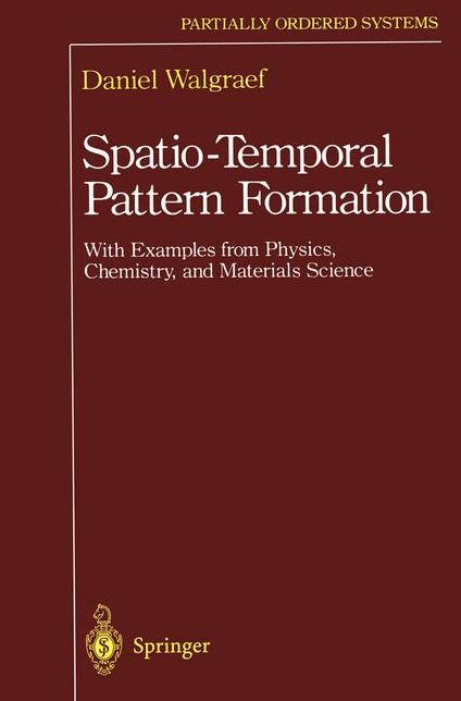Spatio-Temporal Pattern Formation: With Examples from Physics, Chemistry, and Materials Science
