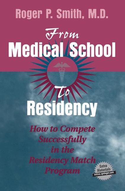 From Medical School to Residency: How to Compete Successfully in the Residency Match Program