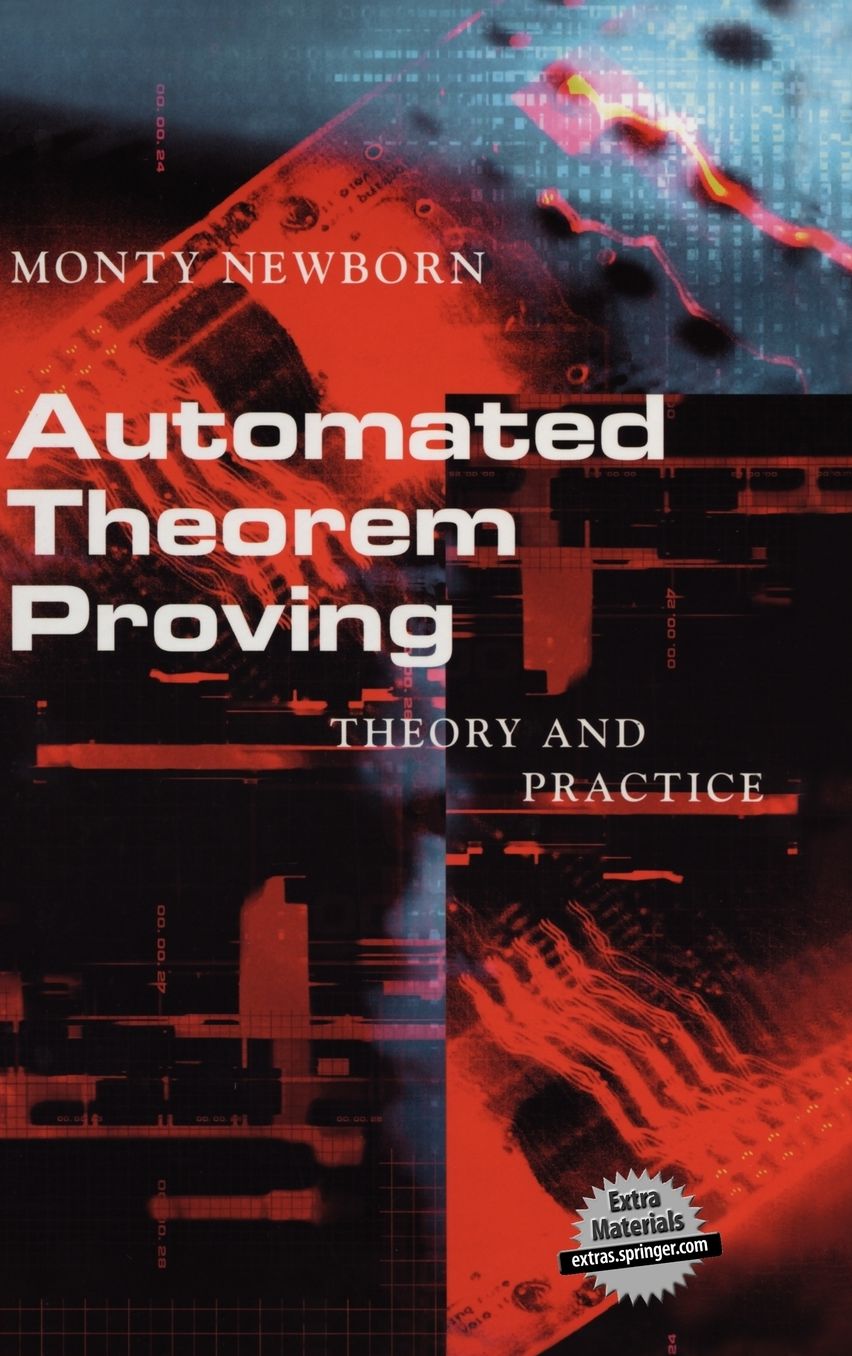 Automated Theorem Proving: Theory and Practice