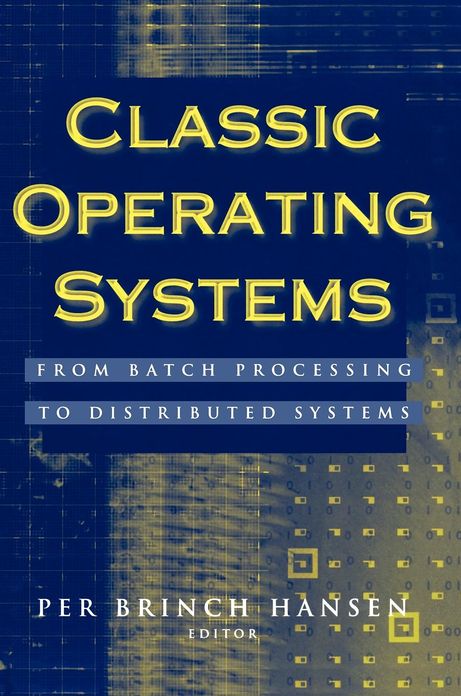 Classic Operating Systems: From Batch Processing to Distributed Systems