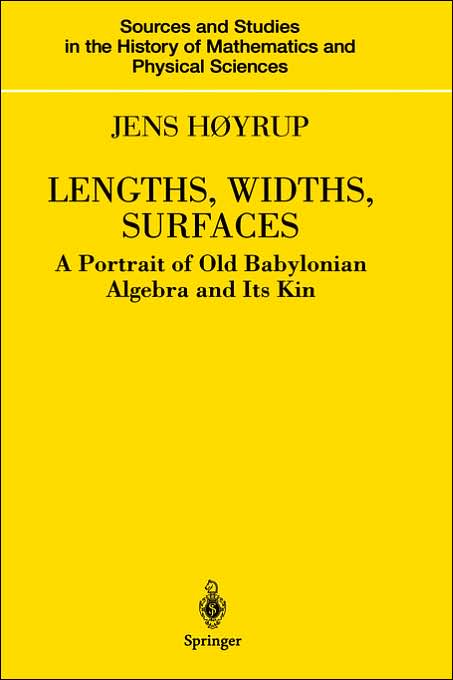 Lengths, Widths, Surfaces: A Portrait of Old Babylonian Algebra and Its Kin