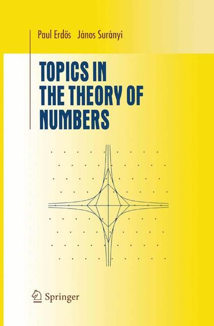 Topics in the Theory of Numbers