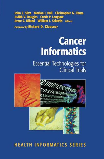 Cancer Informatics: Essential Technologies for Clinical Trials